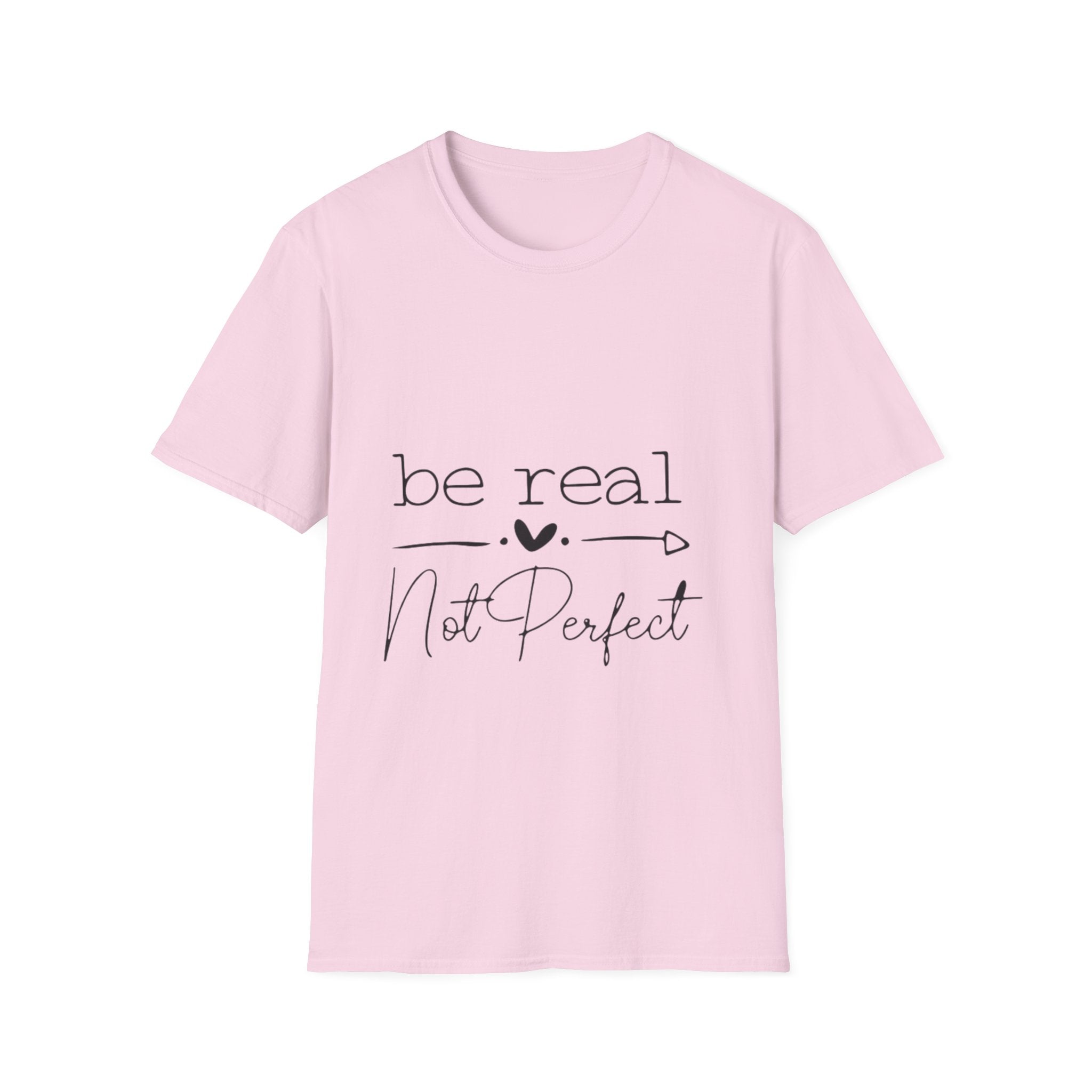 Be Real Not Perfect Tee