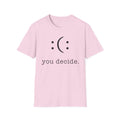 You Decide Tee