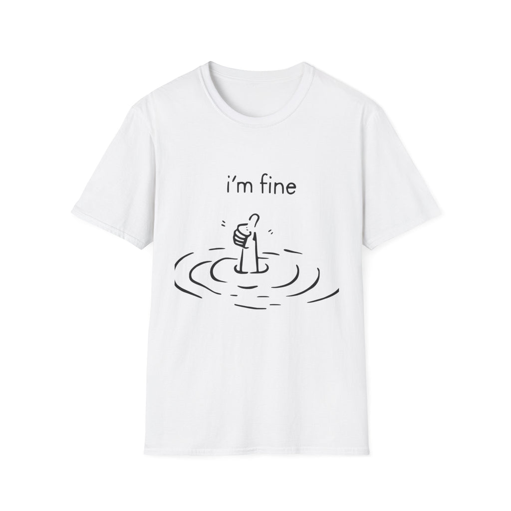 I'm Fine Tee