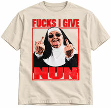 T-shirt Fucks I Give Nun