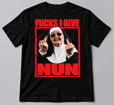 T-shirt Fucks I Give Nun