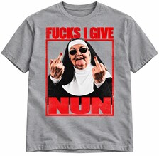 T-shirt Fucks I Give Nun